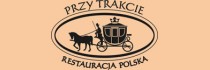 Restauracja Polska "Przy Trakcie"