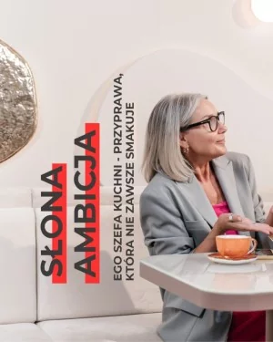 Słona ambicja? Ego szefa kuchni - Przyprawa, która nie zawsze smakuje