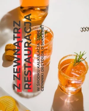 Z zewnątrz restauracja, w środku kalkulacja. Jakie czynniki decydują o sukcesie?