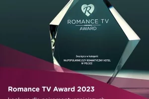 Startuje szósta edycja Romance TV Award – konkursu na najbardziej romantyczne hotele i restauracje w Polsce!